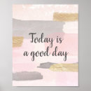 Search for today is a good day posters Inspirational