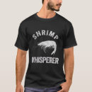 Search for funny shrimp tshirts Whisperer
