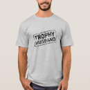 Search for trophy tshirts husband