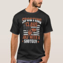 Search for shooter tshirts Shooting