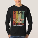 Search for chihuahua dad tshirts Best