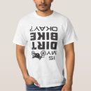 Search for funny motocross tshirts Dirt
