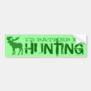 Search for funny deer hunting bumper stickers Green