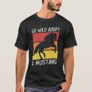 Search for mustang horse tshirts Adopt