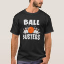Search for ball busters tshirts Alley