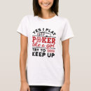 Search for ladies poker tshirts Dealer