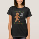Search for gingerbread tshirts Cute