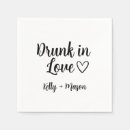 Search for funny wedding napkins Drunk in love