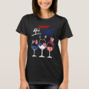 Search for red white blue wine tshirts America