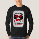 Search for i wear my heart on my sleeve tshirts Mom