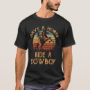 Search for save a horse ride a cowboy tshirts Riding