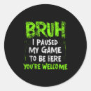 Search for video game stickers Bruh
