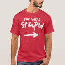Search for im with stupid tshirts Jobs