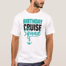 Search for birthday squad tshirts Cruise ship