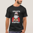 Search for gangsta tshirts Funny