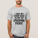 Search for ticket tshirts Speeding
