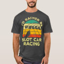 Search for slot car tshirts Sports cars