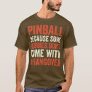 Search for pinball tshirts Anniversary