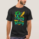 Search for go away tshirts Writing