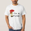 Search for fungi tshirts Humor