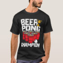 Search for beer pong tshirts Student