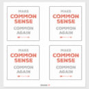 Search for common sense bumper stickers Politics