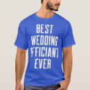 Search for wedding officiants tshirts New design