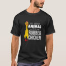 Search for rubber chicken tshirts Animal