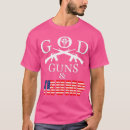 Search for god guns trump tshirts President
