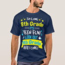 Search for 8th grade graduation tshirts Education