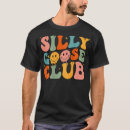 Search for silly goose tshirts Cartoon