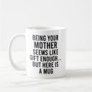 Search for funny mom quotes mugs Birthday