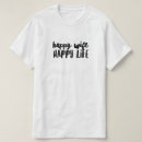 Search for happy wife happy life tshirts Funny