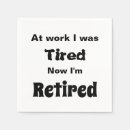 Search for funny retirement napkins Humorous