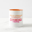 Search for speech pathologist mugs Therapist