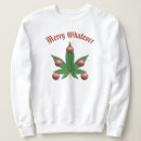 Search for funny weed christmas clothing Pot