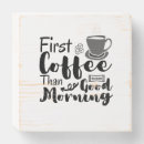 Search for funny coffee quotes plaques Caffeine