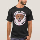 Search for chocolate labrador tshirts Retriever