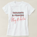 Search for thought tshirts thoughts and prayers