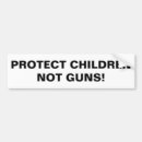 Search for gun control bumper stickers protect children not guns