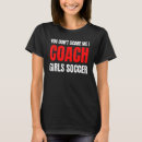 Search for soccer sayings tshirts Coach