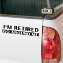 Search for funny retirement bumper stickers Humor