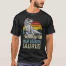 Search for grandpasaurus tshirts Great
