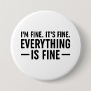 Search for everything is fine Sarcastic