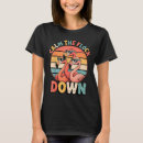 Search for calm down tshirts Style