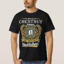 Search for funny chestnut tshirts For him