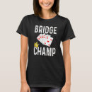 Search for bridge game tshirts Playing