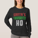 Search for santas favorite ho tshirts Popular