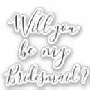 Search for will you be my bridesmaid stickers Minimalist