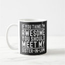 Search for sister in law mugs Sarcastic